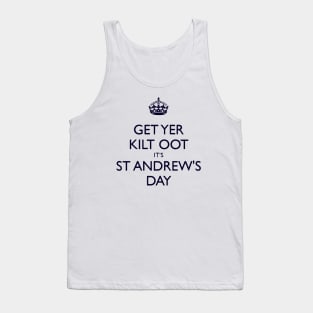 Get Yer Kilt Oot Its St Andrews Day Blue Text Tank Top